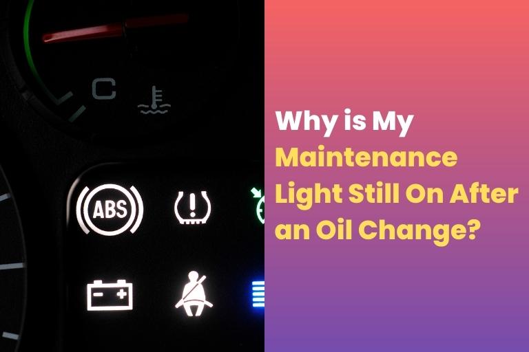 Why is My Maintenance Light Still On After an Oil Change